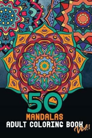Cover of 50 Mandalas adult coloring book Vol.1