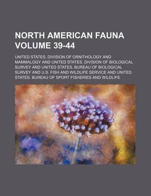 Book cover for North American Fauna Volume 39-44