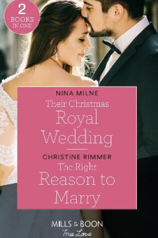 Cover of Their Christmas Royal Wedding / The Right Reason To Marry
