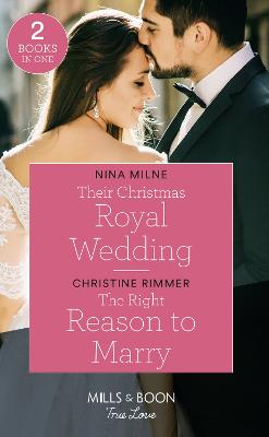 Cover of Their Christmas Royal Wedding / The Right Reason To Marry