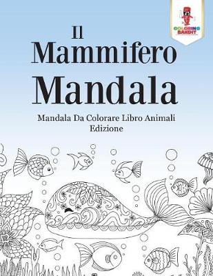Book cover for Il Mammifero Mandala