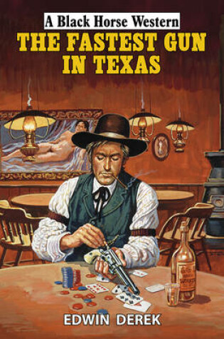 Cover of The Fastest Gun in Texas