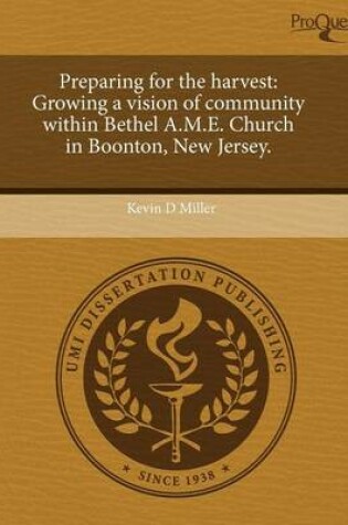 Cover of Preparing for the Harvest: Growing a Vision of Community Within Bethel A.M.E