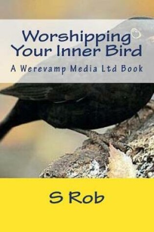 Cover of Worshipping Your Inner Bird