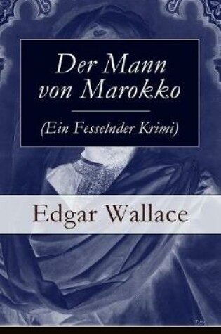 Cover of Der Mann von Marokko (Ein Fesselnder Krimi)