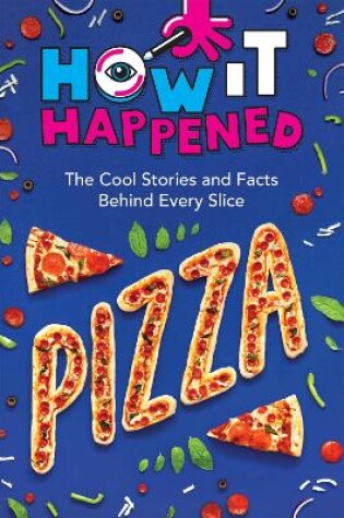 Cover of How It Happened! Pizza