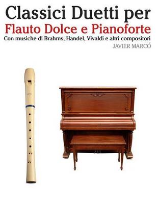 Book cover for Classici Duetti Per Flauto Dolce E Pianoforte