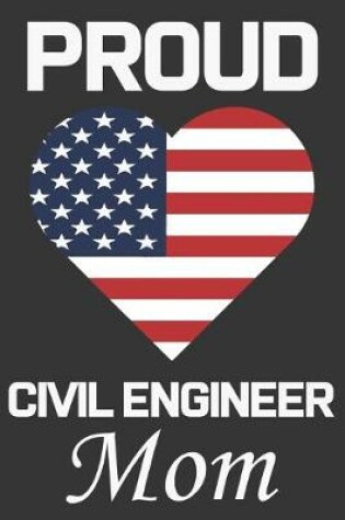 Cover of Proud Civil Engineer Mom