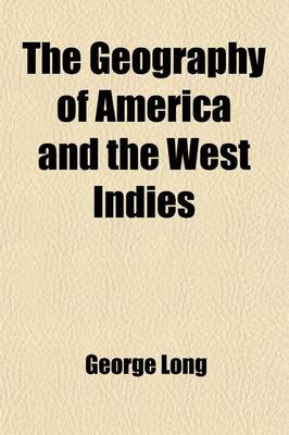 Book cover for The Geography of America and the West Indies