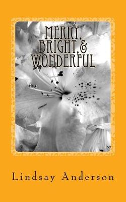 Book cover for Merry, Bright,& Wonderful