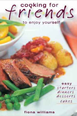 Cover of Cooking for Friends and Hassle-free Enjoyment for You