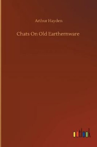 Cover of Chats On Old Earthernware