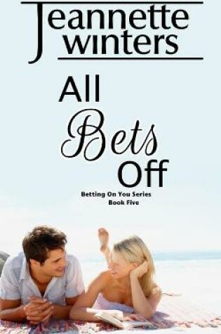 Cover of All Bets Off (Betting on You Series