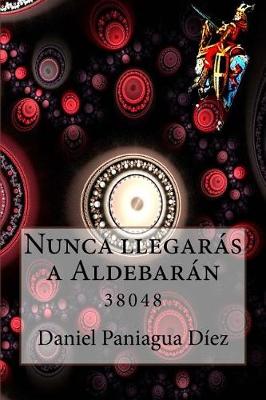 Book cover for Nunca llegaras a Aldebaran