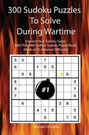 Cover of 300 Sudoku Puzzles To Solve During Wartime #1