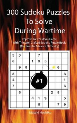 Book cover for 300 Sudoku Puzzles To Solve During Wartime #1