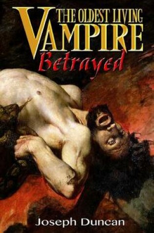 Cover of The Oldest Living Vampire Betrayed