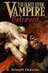 Book cover for The Oldest Living Vampire Betrayed