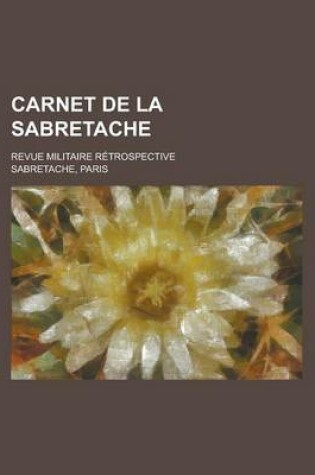Cover of Carnet de La Sabretache; Revue Militaire Retrospective