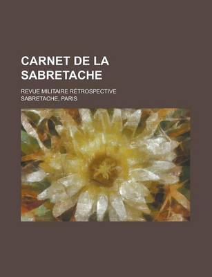 Book cover for Carnet de La Sabretache; Revue Militaire Retrospective