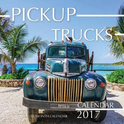 Book cover for Pickup Trucks Calendar 2017