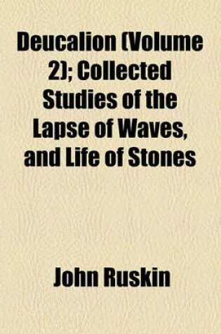 Cover of Deucalion (Volume 2); Collected Studies of the Lapse of Waves, and Life of Stones