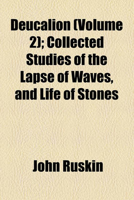 Book cover for Deucalion (Volume 2); Collected Studies of the Lapse of Waves, and Life of Stones