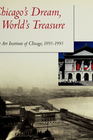 Cover of Chicago's Dream, a World's Treasure