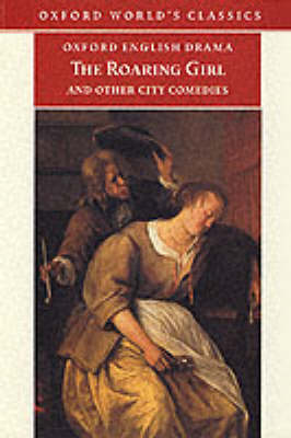 Book cover for The "Roaring Girl"and Other City Comedies