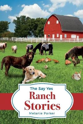 Book cover for The Say Yes Ranch Stories