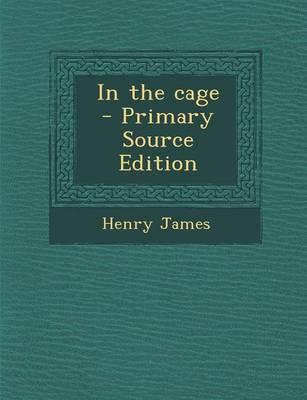 Book cover for In the Cage - Primary Source Edition