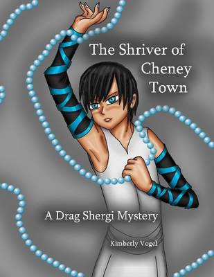 Book cover for The Shriver of Cheney Town: A Drag Shergi Mystery