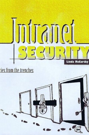 Cover of Intranet Security - Stories from the Trenches