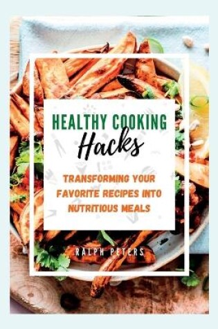 Cover of Healthy Cooking Hacks