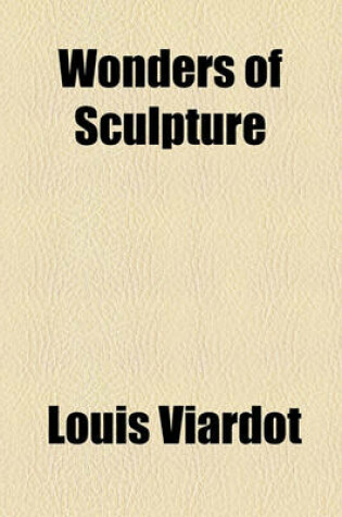 Cover of Wonders of Sculpture