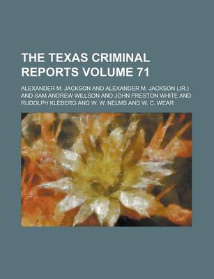 Book cover for The Texas Criminal Reports Volume 71