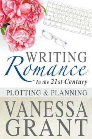 Cover of Writing Romance in the 21st Century