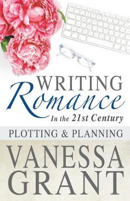 Book cover for Writing Romance in the 21st Century