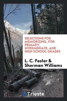 Book cover for Selections for Memorizing, for Primary, Intermediate, and High School Grades