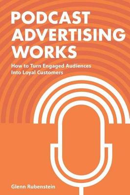 Cover of Podcast Advertising Works