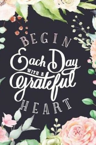 Cover of Begin Each Day With a Grateful Heart