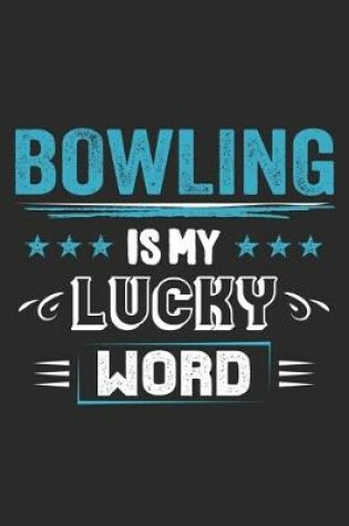 Cover of Bowling Is My Lucky Word