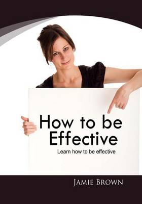 Book cover for How to Be Effective