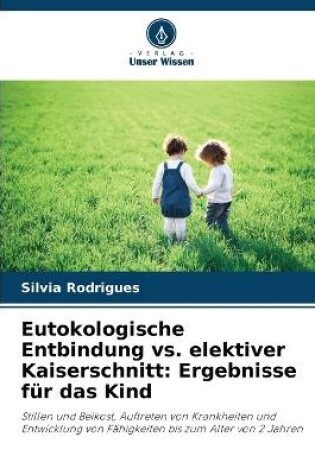 Cover of Eutokologische Entbindung vs. elektiver Kaiserschnitt