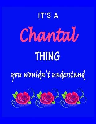 Book cover for It's A Chantal Thing You Wouldn't Understand