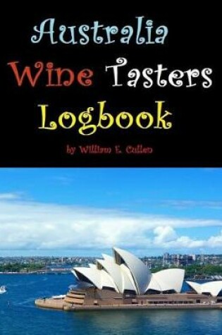 Cover of Australia Wine Tasters Logbook