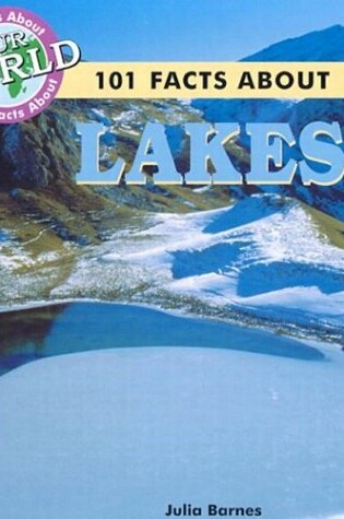 Cover of 101 Facts about Lakes