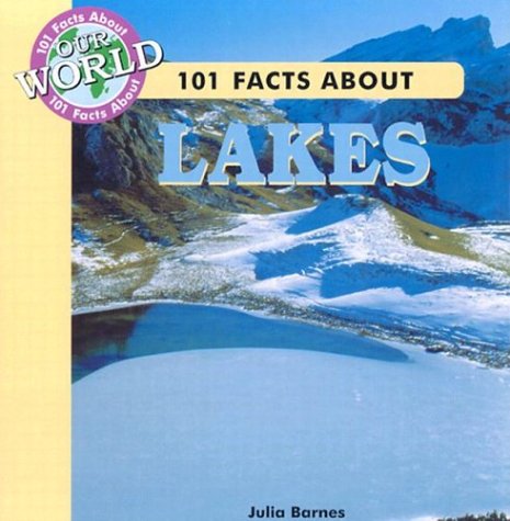 Cover of 101 Facts about Lakes