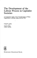 Book cover for The Development of the Labour Process in Capitalist Societies