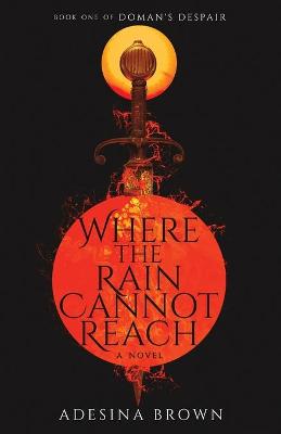Book cover for Where the Rain Cannot Reach